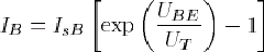 I_B=I_sB[exp(U_BE/_UT)-1]