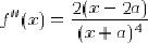 fseconde(x)=2.(x-2a)/(x+a)^4