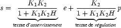 s=(terme d'asservissement).e+(terme de rgulation).p