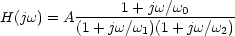 H(jomega)=A(1+jomega/omega0)/[(1+jomega/omega1)(1+jomega/omega2)]