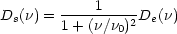 Ds(nu)=De(nu)/[1+(nu/nu0)^2]